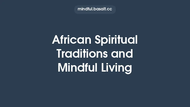 African Spiritual Traditions and Mindful Living Thumbnail