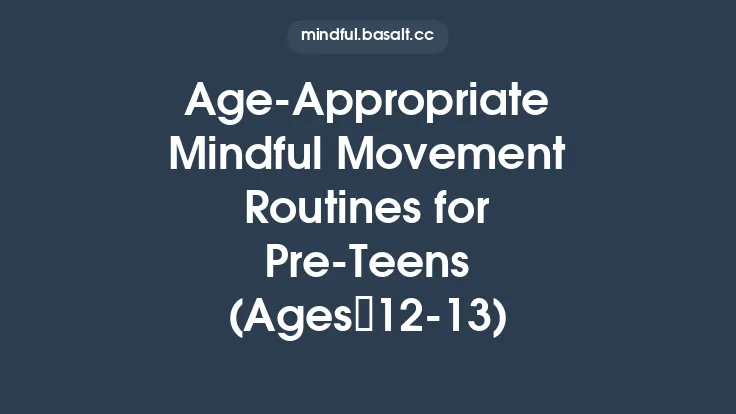 Age‑Appropriate Mindful Movement Routines for Pre‑Teens (Ages 12‑13) Thumbnail