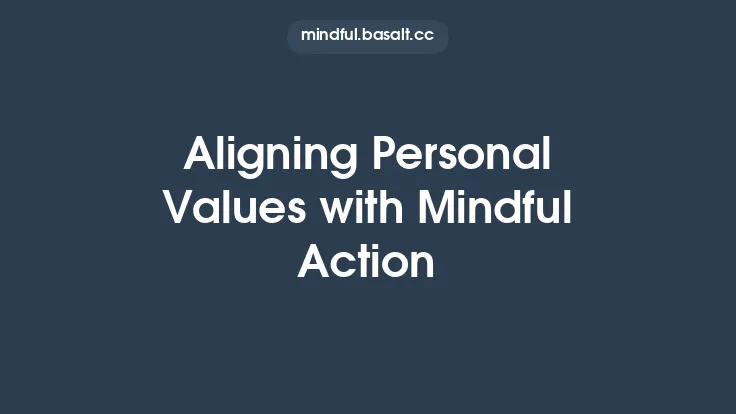 Aligning Personal Values with Mindful Action Thumbnail