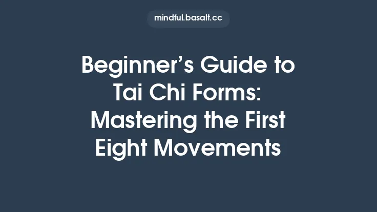 Beginner’s Guide to Tai Chi Forms: Mastering the First Eight Movements Thumbnail