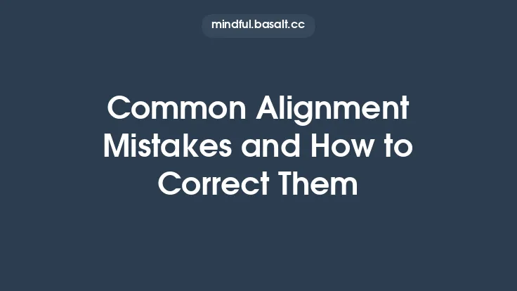 Common Alignment Mistakes and How to Correct Them Thumbnail