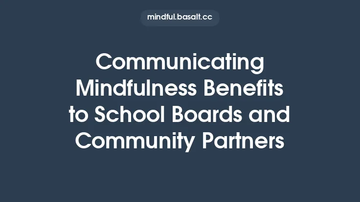 Communicating Mindfulness Benefits to School Boards and Community Partners Thumbnail