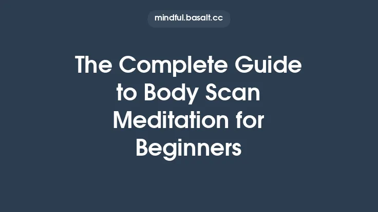 The Complete Guide to Body Scan Meditation for Beginners Thumbnail