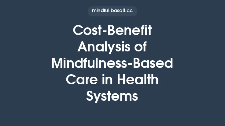 Cost-Benefit Analysis of Mindfulness-Based Care in Health Systems Thumbnail