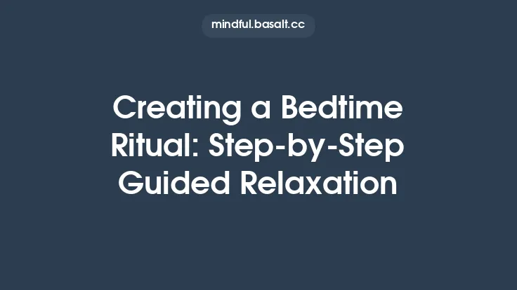 Creating a Bedtime Ritual: Step‑by‑Step Guided Relaxation Thumbnail