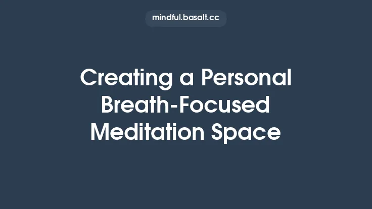 Creating a Personal Breath‑Focused Meditation Space Thumbnail