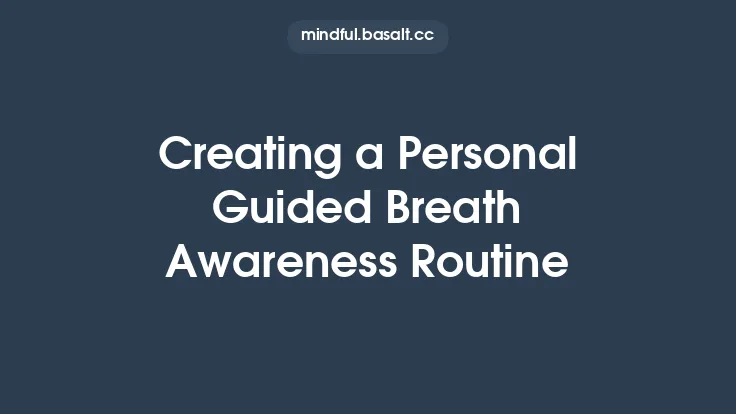 Creating a Personal Guided Breath Awareness Routine Thumbnail