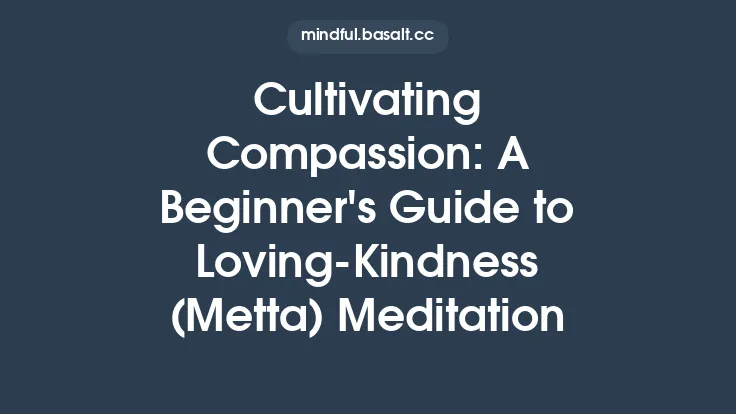 Cultivating Compassion: A Beginner