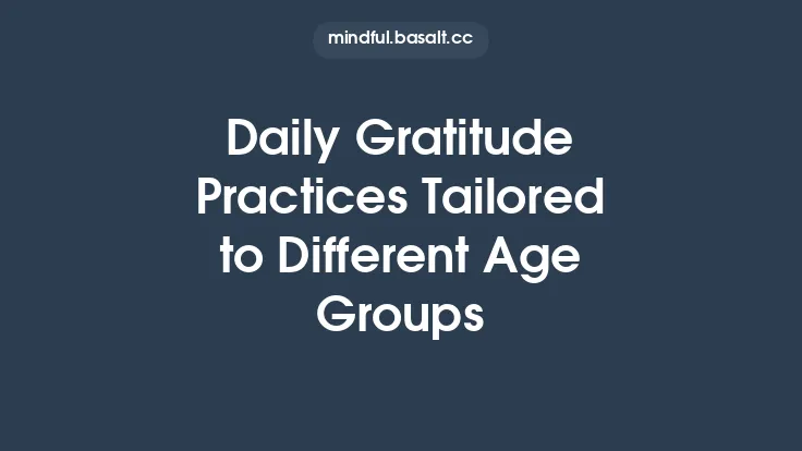 Daily Gratitude Practices Tailored to Different Age Groups Thumbnail
