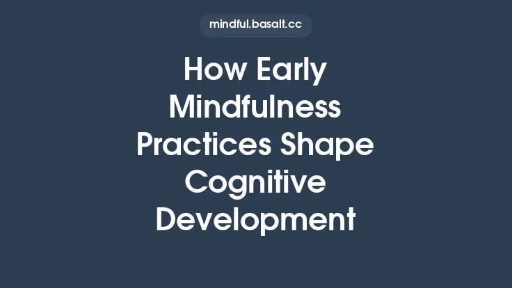 How Early Mindfulness Practices Shape Cognitive Development Thumbnail