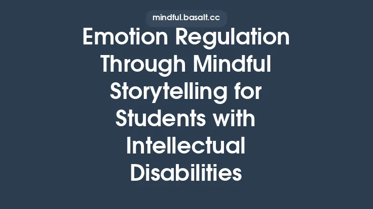 Emotion Regulation Through Mindful Storytelling for Students with Intellectual Disabilities Thumbnail