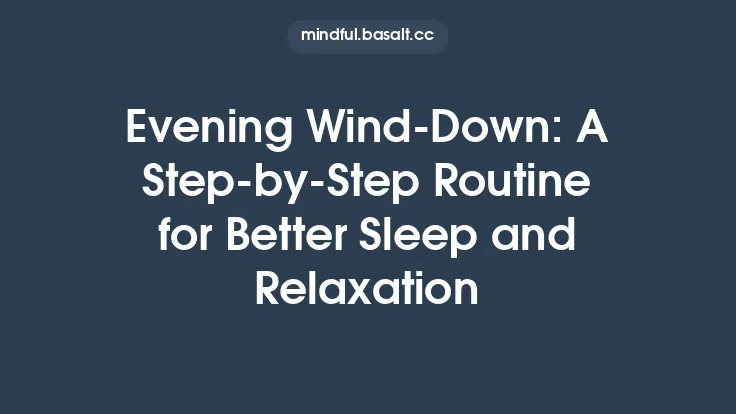 Evening Wind‑Down: A Step‑by‑Step Routine for Better Sleep and Relaxation Thumbnail
