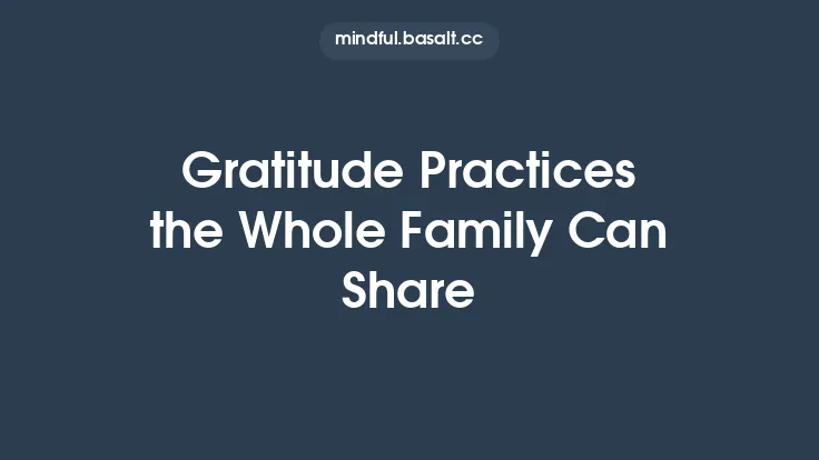 Gratitude Practices the Whole Family Can Share Thumbnail