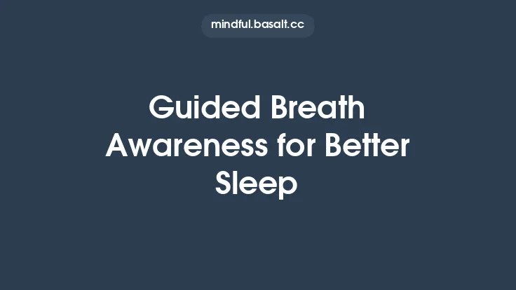Guided Breath Awareness for Better Sleep Thumbnail