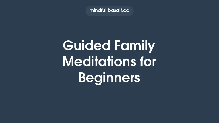 Guided Family Meditations for Beginners Thumbnail