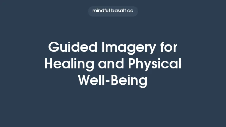 Guided Imagery for Healing and Physical Well‑Being Thumbnail