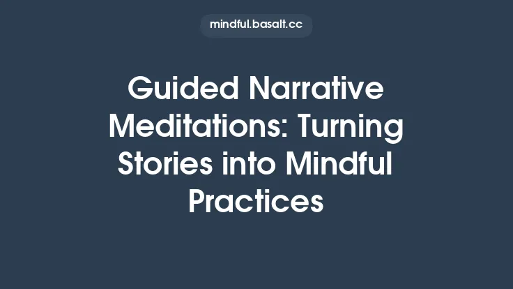 Guided Narrative Meditations: Turning Stories into Mindful Practices Thumbnail