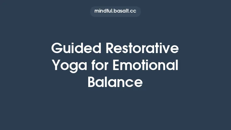Guided Restorative Yoga for Emotional Balance Thumbnail