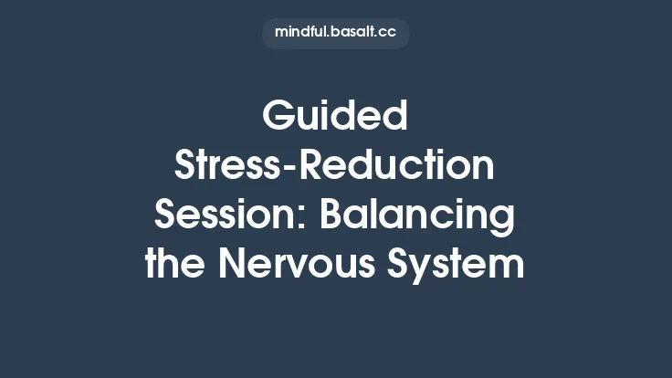 Guided Stress‑Reduction Session: Balancing the Nervous System Thumbnail