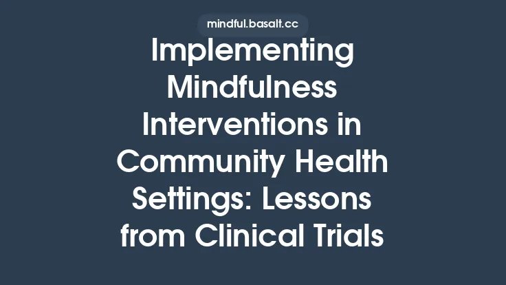 Implementing Mindfulness Interventions in Community Health Settings: Lessons from Clinical Trials Thumbnail