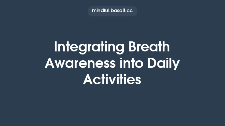 Integrating Breath Awareness into Daily Activities Thumbnail