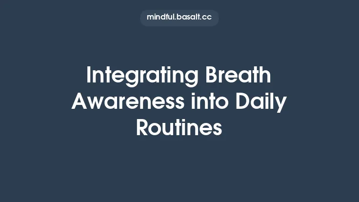 Integrating Breath Awareness into Daily Routines Thumbnail
