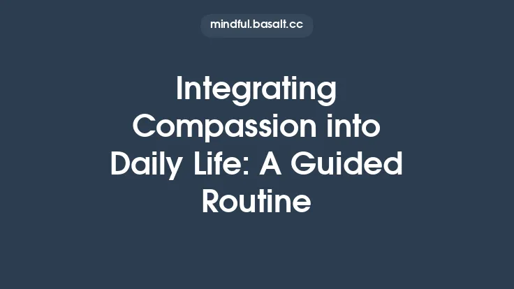 Integrating Compassion into Daily Life: A Guided Routine Thumbnail