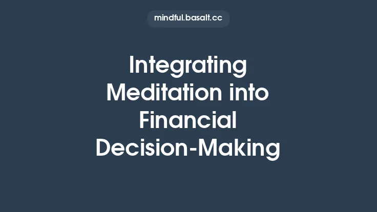 Integrating Meditation into Financial Decision-Making Thumbnail
