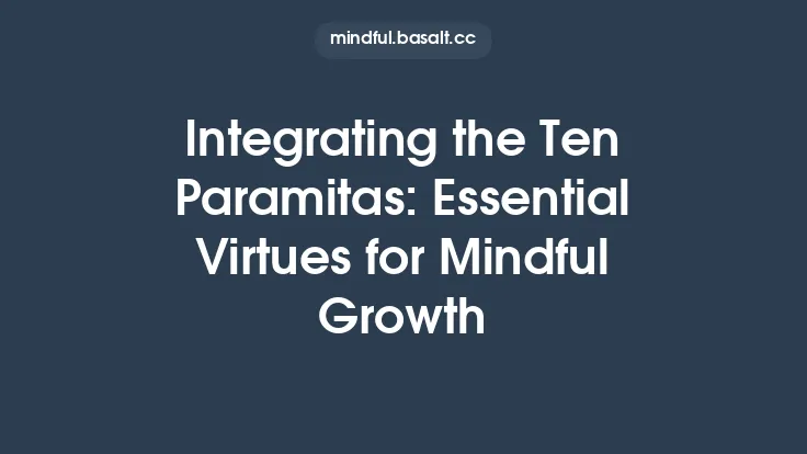 Integrating the Ten Paramitas: Essential Virtues for Mindful Growth Thumbnail