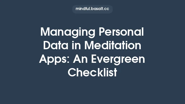 Managing Personal Data in Meditation Apps: An Evergreen Checklist Thumbnail
