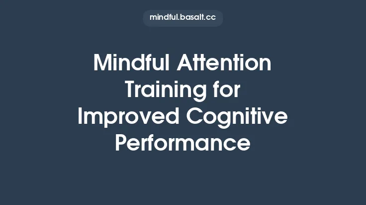 Mindful Attention Training for Improved Cognitive Performance Thumbnail