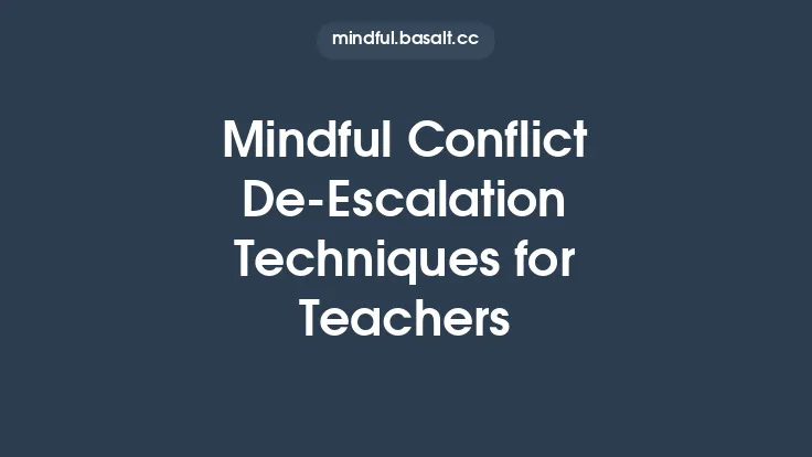 Mindful Conflict De‑Escalation Techniques for Teachers Thumbnail