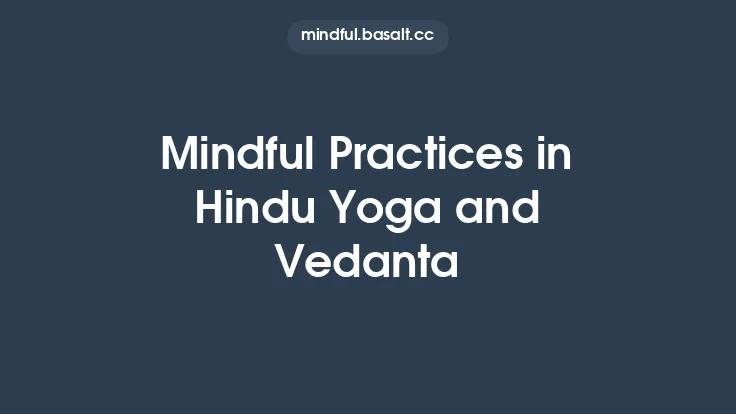 Mindful Practices in Hindu Yoga and Vedanta Thumbnail