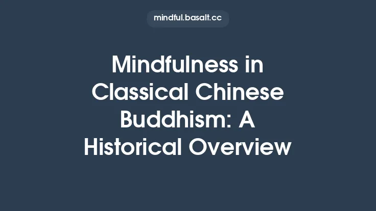 Mindfulness in Classical Chinese Buddhism: A Historical Overview Thumbnail