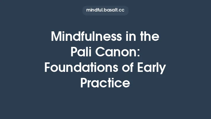 Mindfulness in the Pali Canon: Foundations of Early Practice Thumbnail