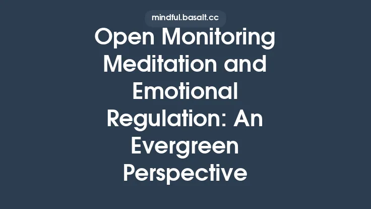 Open Monitoring Meditation and Emotional Regulation: An Evergreen Perspective Thumbnail