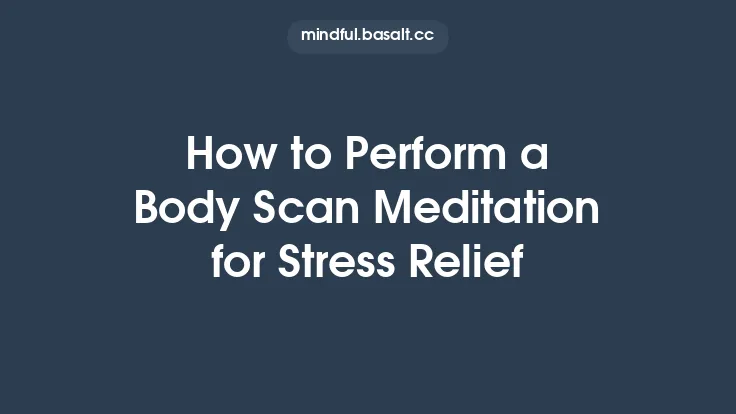 How to Perform a Body Scan Meditation for Stress Relief Thumbnail