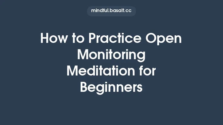 How to Practice Open Monitoring Meditation for Beginners Thumbnail