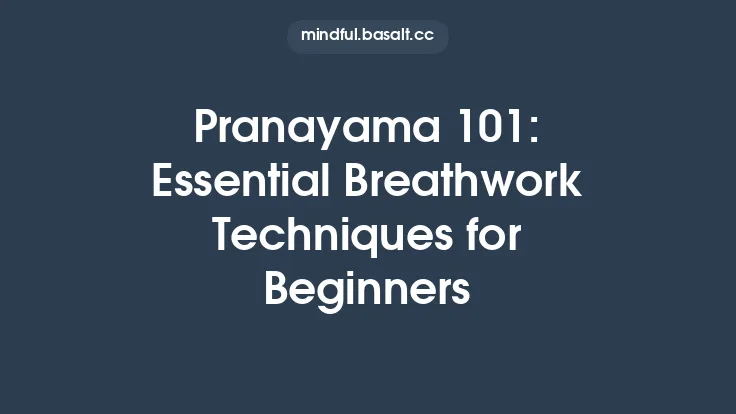 Pranayama 101: Essential Breathwork Techniques for Beginners Thumbnail