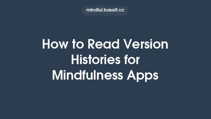 How to Read Version Histories for Mindfulness Apps Thumbnail