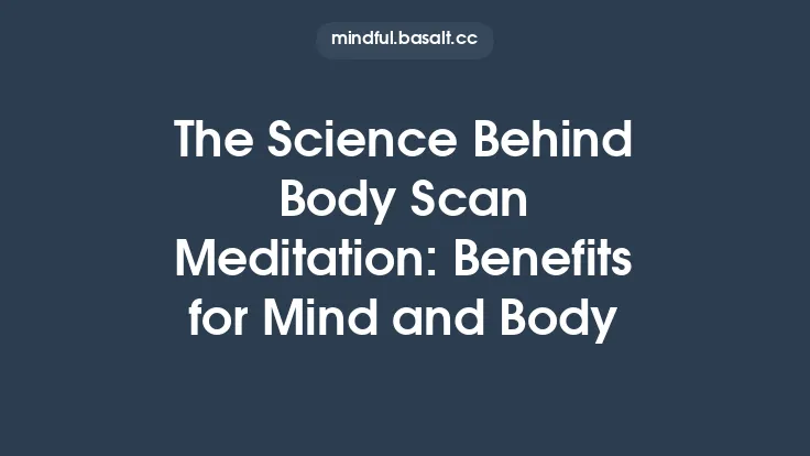 The Science Behind Body Scan Meditation: Benefits for Mind and Body Thumbnail