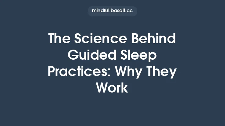 The Science Behind Guided Sleep Practices: Why They Work Thumbnail