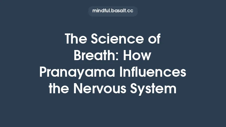 The Science of Breath: How Pranayama Influences the Nervous System Thumbnail