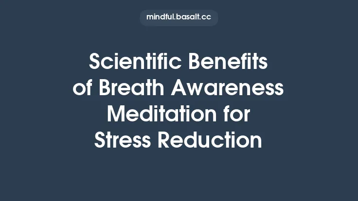 Scientific Benefits of Breath Awareness Meditation for Stress Reduction Thumbnail
