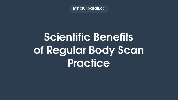 Scientific Benefits of Regular Body Scan Practice Thumbnail