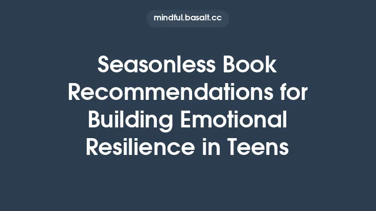 Seasonless Book Recommendations for Building Emotional Resilience in Teens Thumbnail