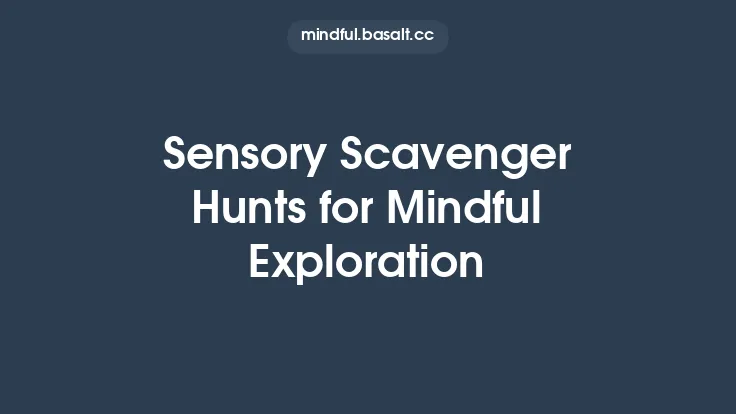 Sensory Scavenger Hunts for Mindful Exploration Thumbnail