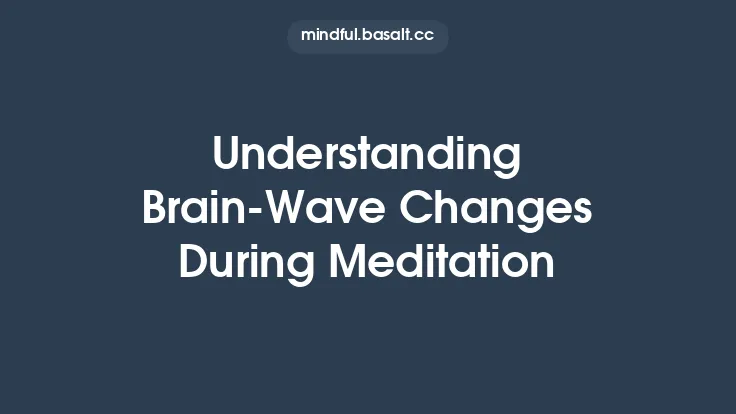 Understanding Brain‑Wave Changes During Meditation Thumbnail