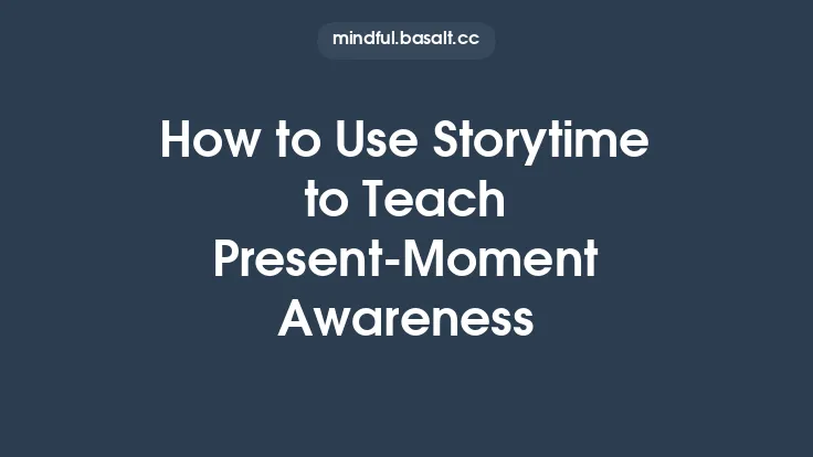 How to Use Storytime to Teach Present‑Moment Awareness Thumbnail