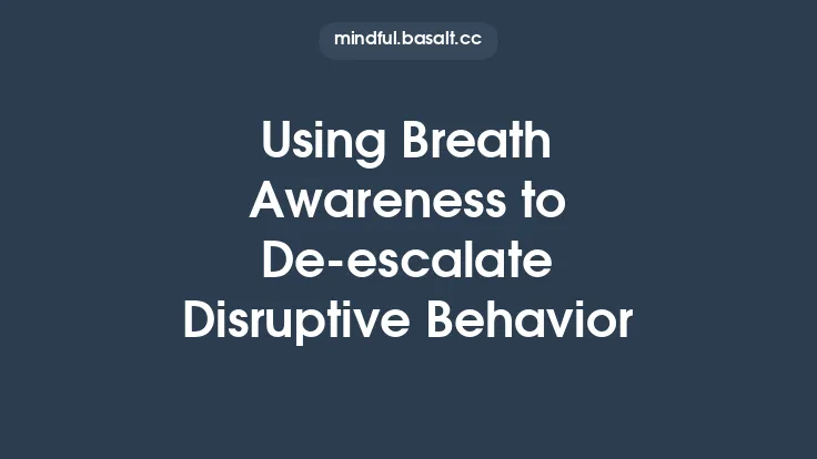 Using Breath Awareness to De‑escalate Disruptive Behavior Thumbnail